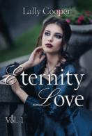 Eternity love vol.1 di Lally Cooper edito da Youcanprint