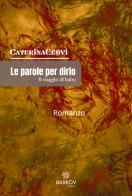 Le parole per dirlo. Il viaggio di Baby di Caterina Cervi edito da Barkov