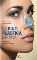 La rinoplastica medica. Principi e pratica clinica di Alessio Redaelli, Frédéric Braccini edito da OEO