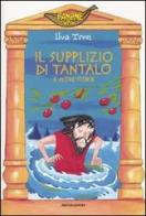 Il supplizio di Tantalo e altre storie di Ilva Tron edito da Mondadori