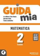Guida mia. Matematica vol.2 edito da Giunti Scuola