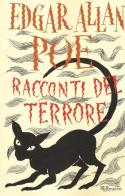 Racconti del terrore. Ediz. integrale di Edgar Allan Poe edito da Rizzoli