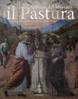 Antonio del Massaro, detto il Pastura. Studi su un «peruginesco» viterbese e la sua bottega di Luisa Caporossi edito da Olschki