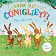 Cinque piccoli coniglietti. Con alette da sollevare. Ediz. a colori di Martha Mumford edito da Emme Edizioni