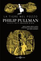 La tigre nel pozzo di Philip Pullman edito da Salani