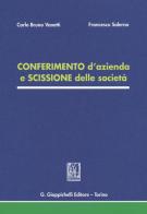 Conferimento d'azienda e scissione delle società di Carlo B. Vanetti, Francesco Salerno edito da Giappichelli
