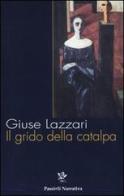 Il grido della catalpa di Giuse Lazzari edito da Passigli