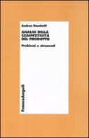 Analisi della competitività del prodotto. Problemi e strumenti di Andrea Stocchetti edito da Franco Angeli