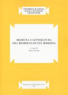 Medicina e letteratura fra Medioevo ed Età moderna edito da Ledizioni