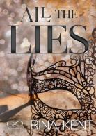 All the lies. Ediz. italiana di Rina Kent edito da Hope