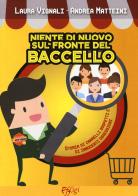 Niente di nuovo sul fronte del «Baccello». Storia di carrelli sospetti e di innocenti ossessioni di Laura Vignali, Andrea Matteini edito da C&P Adver Effigi