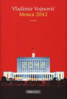 Mosca 2042 di Vladimir Vojnovic edito da Dalai Editore