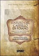 Statuto del castello di Foiano. Stampato in «sermone volgare» a Cortona nel 1541 di Mario Senesi edito da Booksprint