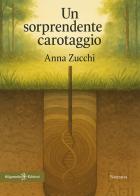 Un sorprendente carotaggio di Anna Zucchi edito da Gilgamesh Edizioni