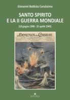 Santo Spirito e la II guerra mondiale (10 giugno 1940-25 aprile 1945) di Giovanni Battista Cersosimo edito da Edipuglia
