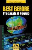Best before. Preparati al peggio di Eugenio Benetazzo edito da Macro Edizioni