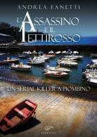 L' assassino e il pettirosso. Un serial killer a Piombino di Andrea Fanetti edito da Ass. Culturale Il Foglio