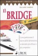 Il bridge vol.3 di Riccardo Vandoni edito da L'Airone Editrice Roma