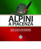 Alpini a Piacenza edito da Editoriale Libertà