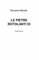 Le pietre rotolanti di Karondan di Riccardo Mariotti edito da ilmiolibro self publishing