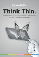 Think Thin. Handbuch 4.0 für eine automatisierte, nachhaltige un profitable Blechbearbeitung di Andrea Dallan edito da Dallan