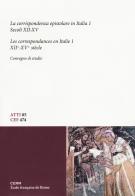 La corrispondenza epistolare in Italia. Convegno di studio (Trieste, 28-29 maggio 2010) vol.1 edito da CERM