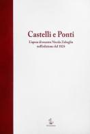 Castelli e Ponti. L'opera di mastro Nicola Zabaglia nell'edizione del 1824. Testo latino a fronte edito da Il Formichiere