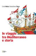 In viaggio tra Mediterraneo e storia di Carlo Ruta, Sebastiano Tusa edito da Ediz. Storia e Studi Sociali