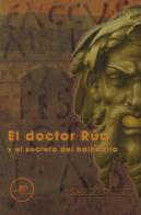 El doctor Rúa y el secreto del balneario di Carlos Cobo edito da Europa Edizioni