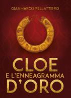Cloe e l'enneagramma d'oro di Gianmarco Pellattiero edito da Youcanprint