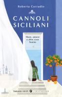 Cannoli siciliani. Mare, amore e altre cose buone di Roberta Corradin edito da Giunti Editore