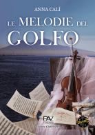 Le melodie del golfo di Anna Calì edito da Pav Edizioni