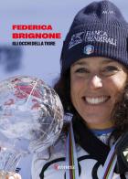 Federica Brignone. Gli occhi della tigre edito da Kenness Publishing