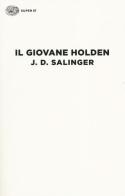 Il giovane Holden di J. D. Salinger edito da Einaudi