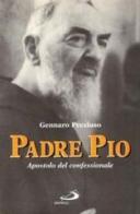 Padre Pio. Apostolo del confessionale di Gennaro Preziuso edito da San Paolo Edizioni