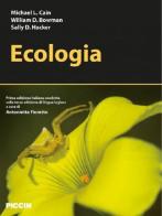 Ecologia di Michael L. Cain, William D. Bowman, Sally D. Hacker edito da Piccin-Nuova Libraria