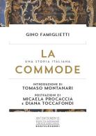 La commode. Una storia italiana. Il tradimento della tutela di Gino Famiglietti edito da Castelvecchi