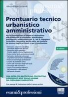 Prontuario tecnico urbanistico amministrativo. Con CD-ROM di Alberto F. Ceccarelli edito da Maggioli Editore