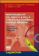 Responsabilità del medico e della struttura sanitaria dopo la riforma. Con CD-ROM edito da Maggioli Editore