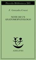 Note di un anatomopatologo di F. González-Crussí edito da Adelphi