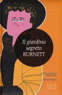 Il giardino segreto. Ediz. integrale di Frances Hodgson Burnett edito da Newton Compton Editori