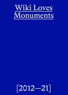 Wiki loves monuments. Ediz. illustrata edito da Ledizioni