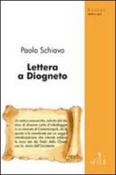Lettera a Diogneto di Paolo Schiavo edito da Gruppo Albatros Il Filo