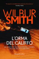 L' orma del califfo di Wilbur Smith edito da HarperCollins Italia