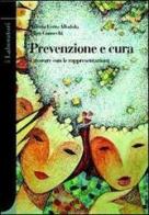 Prevenzione e cura. Lavorare con le rappresentazioni di Valerio Ferro Allodola, Elisa Canocchi edito da Pensa Multimedia