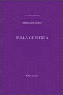 Sulla giustizia di Marcel de Corte edito da Cantagalli