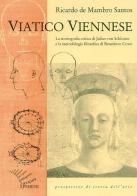 Viatico viennese. La storiografia critica di Julius von Schlosser e la metodologia filosofica di Benedetto Croce di Ricardo De Mambro Santos edito da Apeiron Editori