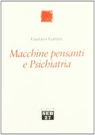 Macchine pensanti e psichiatria di Gustavo Gamna edito da Edizioni SEB27