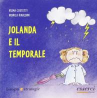 Jolanda e il temporale di Vilma Costetti, Monica Rinaldini edito da Esserci