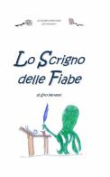 Lo scrigno delle fiabe di Siro Ferretti edito da ilmiolibro self publishing